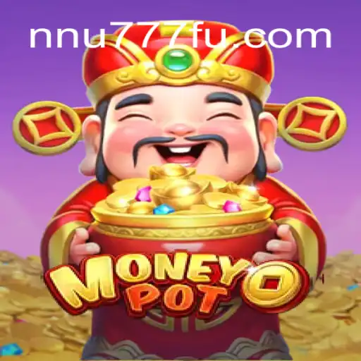 Exploring MoneyPot: The Premiere Slot Game with NNU777 Oficial Slots Brasil #1