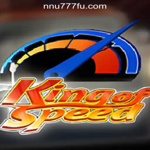 Exploring the World of KingofSpeed and NNU777 Oficial Slots Brasil #1